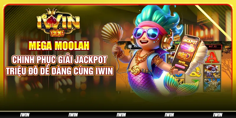 Mega Moolah – Chinh phục giải jackpot triệu đô dễ dàng cùng IWIN